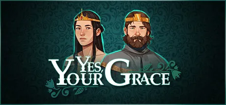Cover art for Yes, Your Grace from Steam